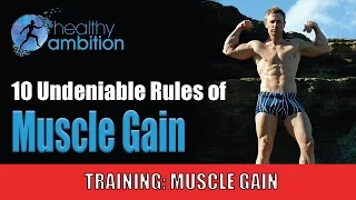 10 Undeniable Rules Of Muscle Gain (Follow These For Guaranteed Success)