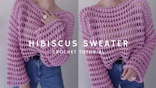 🌺 HIBISCUS SWEATER | How to crochet | Mesh + Popcorn stitch | cute ♡