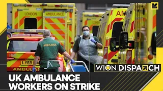 WION Dispatch: UK ambulance workers on strike; industrial strikes hit medical, transport services