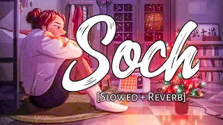 Soch [Slowed and Reverb] - Hardy Sandhu | Romantic Punjabi Lofi Song ,Soch Lofi |Chill with Beats