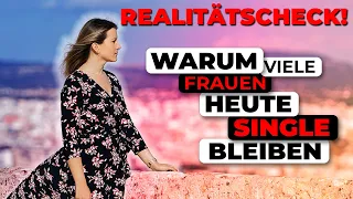 Realitätscheck: Warum viele Frauen heute Single bleiben