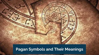 Pagan Symbols and Their Meanings