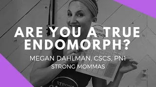 Are you a true Endomorph?