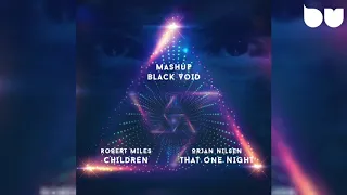 Orjan Nilsen vs Robert Milses vs Maison & Dragen - Children For That One Night (Black Void Mashup)