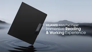 HUAWEI MatePad Paper - An Immersive Reading & Working Experience