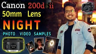 Canon 200d ii With 50mm Lens NIGHT Photo and Video Test || Photo Video Samples ❤🔥