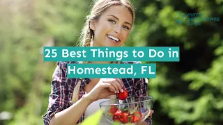 25 Best Things to Do in Homestead, FL