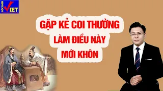 Gặp kẻ coi thường, làm được điều này mới Khôn