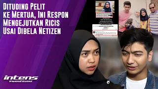 Respon Ricis Usai Di Bella Warganet Terkait Pelit ke Mertua | Intens Investigasi | Eps 3334