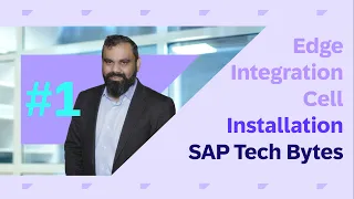 SAP Tech Bytes - Edge Integration Cell - Installation