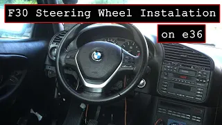 Installing Bmw F30 Steering Wheel on E36