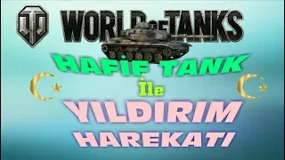 HAFİF TANK NASIL OYNANIR? Wot - World of tanks