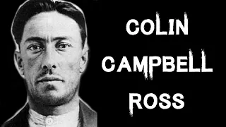 The Brutal & Tragic Case of Colin Campbell Ross