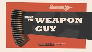 Meet the Weapon Guy