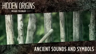 Ancient Sounds and Symbols with Michael Tellinger