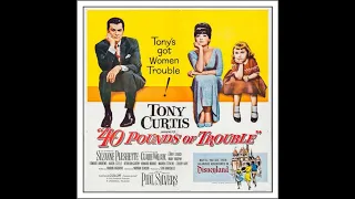 40 POUNDS OF TROUBLE (1962) Theatrical Trailer - Tony Curtis, Phil Silvers, Suzanne Pleshette