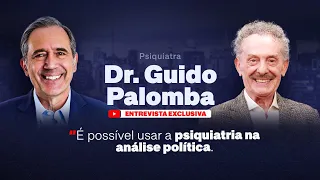 Psiquiatra Dr. Guido Palomba: "É possível usar a psiquiatria na análise política.