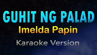 GUHIT NG PALAD - Imelda Papin (HD Karaoke)