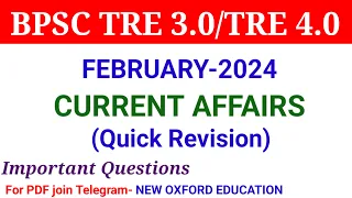 BPSC TRE 3.0 | CURRENT AFFAIRS FEBRUARY -2024 | FULL MONTH CURRENT AFFAIRS