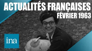 Les Actualités Françaises de février 1963 | Archive INA