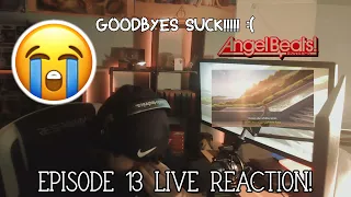 Angel Beats - Episode 13 - LIVE REACTION! ft. Sadness....... :(