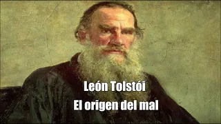 León Tolstói - El origen del mal -Cuento completo Audiolibro