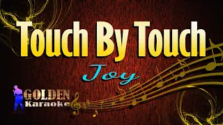 Touch By Touch - Joy ( KARAOKE VERSION )