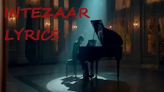 Intezaar LYRICAL(ENG) Video | Mithoon Ft. Arijit Singh, Asees Kaur | Sanaya & Gurmeet