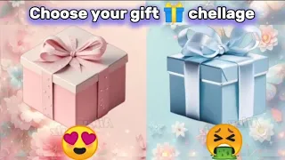 Choose your gift 🎁💝 Chellage| one good 😍or one good 🤮| test your luck