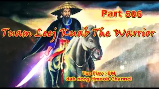 Tuam Leej Kuab The Hmong Shaman Warrior (Part 506)