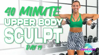 40 Minute Upper Body Sculpt Workout | Summertime Fine 3.0 - Day 19