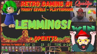 Retro Gaming #1: Lemmings Playthrough + OpenTTD Game!