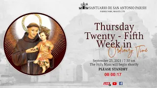 Live || Thursday, September 23, 2021 7:30 am - The Celebration of the Holy Mass.