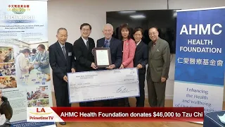 AHMC Health Foundation donates $46,000 to Tzu Chi Medical Foundation