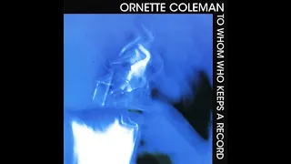 Ornette Coleman  -  (1960)  To Whom Who Keeps A Record