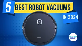 Best Robot Vacuums of 2024: Top 5 High-Tech Cleaners
