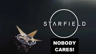 Nobody cares about starfield