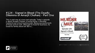 #124 - Signed in Blood (The Deadly Dilemma of Amarjit Chohan) - Part One - Murder Mile UK True-Crime