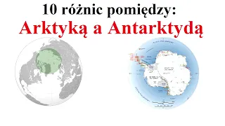 10 różnic pomiędzy Antarktydą a Arktyką