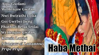 Boro Haba Methai | Bodo Wedding Songs | Bodo  Collection Wedding songs | Bodo Songs.