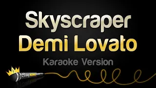 Demi Lovato - Skyscraper (Karaoke Version)