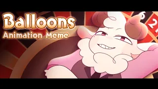 Balloons ☆ Original Animation Meme [TY for 200k!]