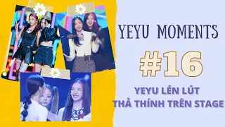 #16: YEYU lén lút thả thính trên stage | YEYU moments | YEJI X YUNA