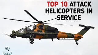 Top 10 Attack Helicopters In Service Today.