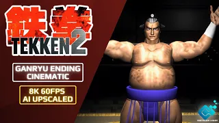 TEKKEN 2: Ganryu Ending Movie | 8K 60FPS (Ai Upscaled)