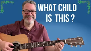 Easy Way to Play the Beautiful Christmas Song "What Child Is This?" on Guitar