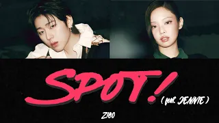 【かなるび】 ZICO - SPOT! (feat. JENNIE) 歌詞 Lyrics 가사