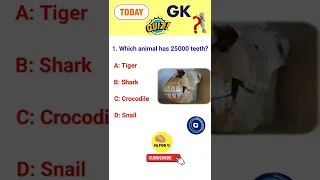 Today gk quiz|| which animal has 25000 teeth||general knowledge questions||plzz make 5k subscribers/