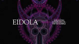 Eidola - Golgotha Compendium: Fifth Temple (Official Visualizer)