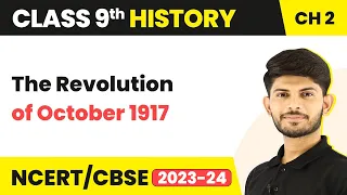 Class 9 History Chapter 2 | The Revolution of October 1917 2023-24